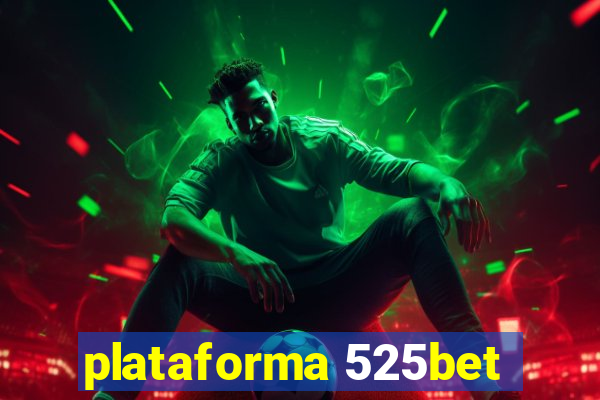 plataforma 525bet